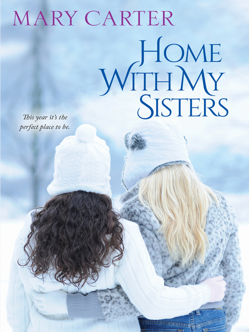 Title details for Home with My Sisters by Mary Carter - Available